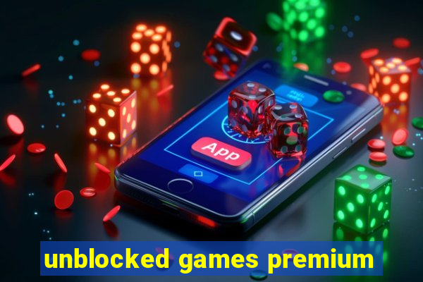 unblocked games premium